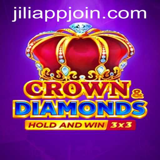 Discover the Thrilling World of Crowndiamonds with JILIAPP